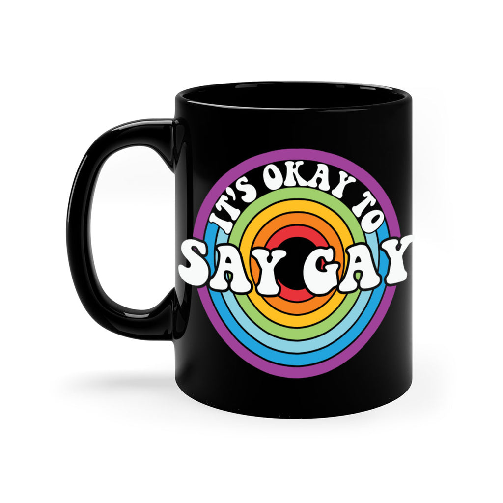 its okay to say gay lgbt 114#- lgbt-Mug / Coffee Cup