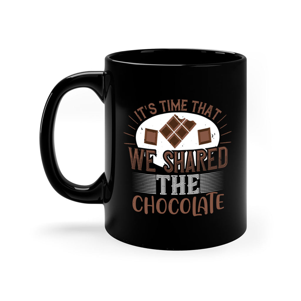 its time that we shared the chocolate 27#- chocolate-Mug / Coffee Cup