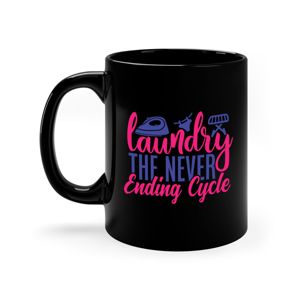 laundry the never ending cycle 6#- laundry-Mug / Coffee Cup