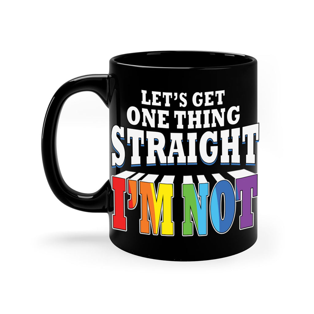 lets get one thing straight lgbt 106#- lgbt-Mug / Coffee Cup