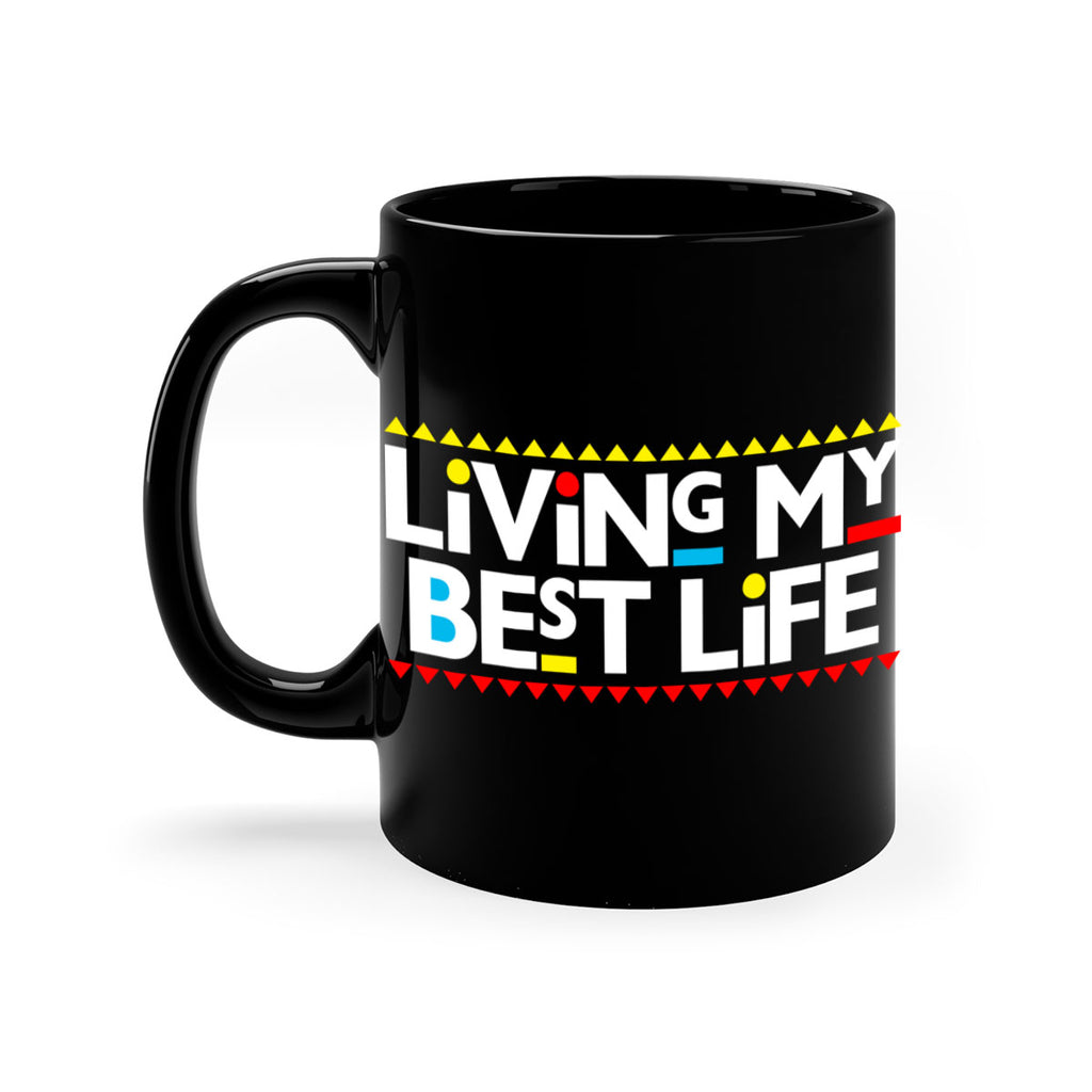 living my best life 97#- black words - phrases-Mug / Coffee Cup
