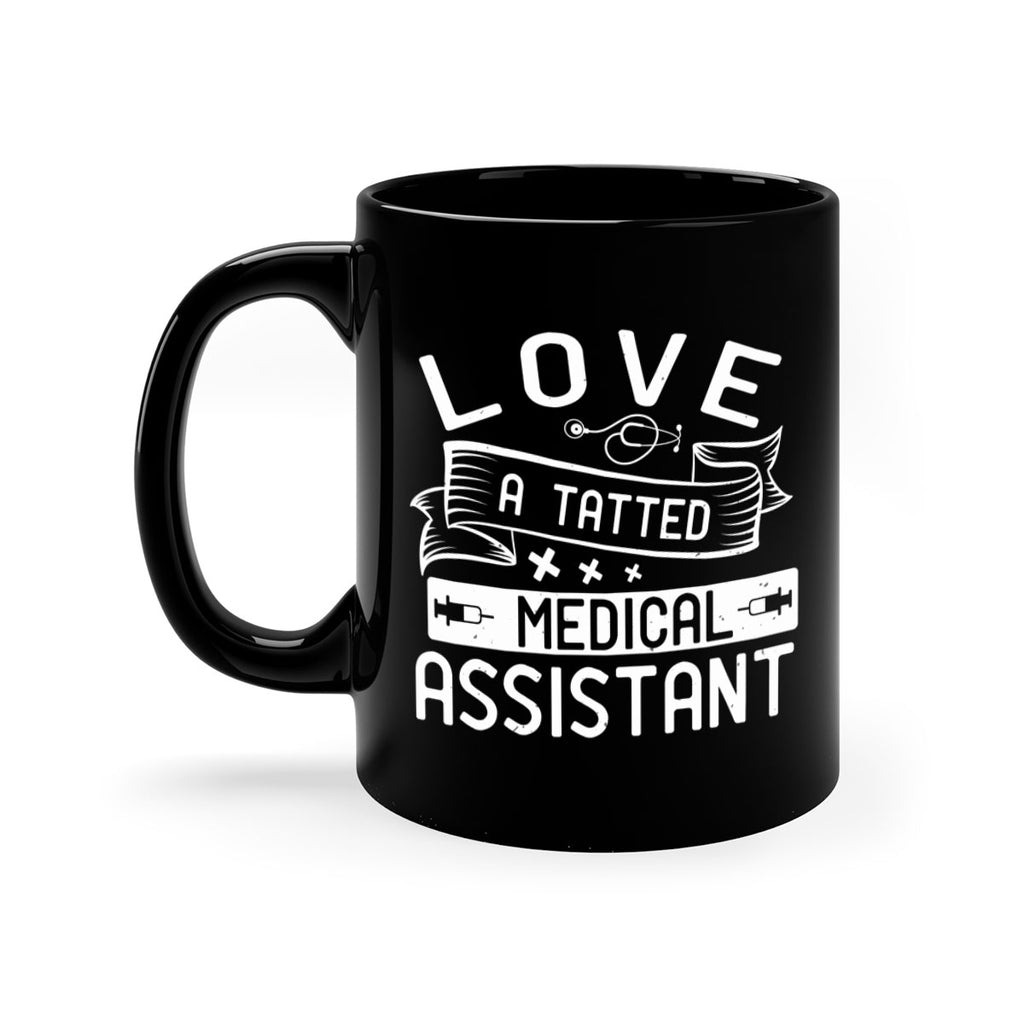love a tatted medical assistant Style 37#- medical-Mug / Coffee Cup