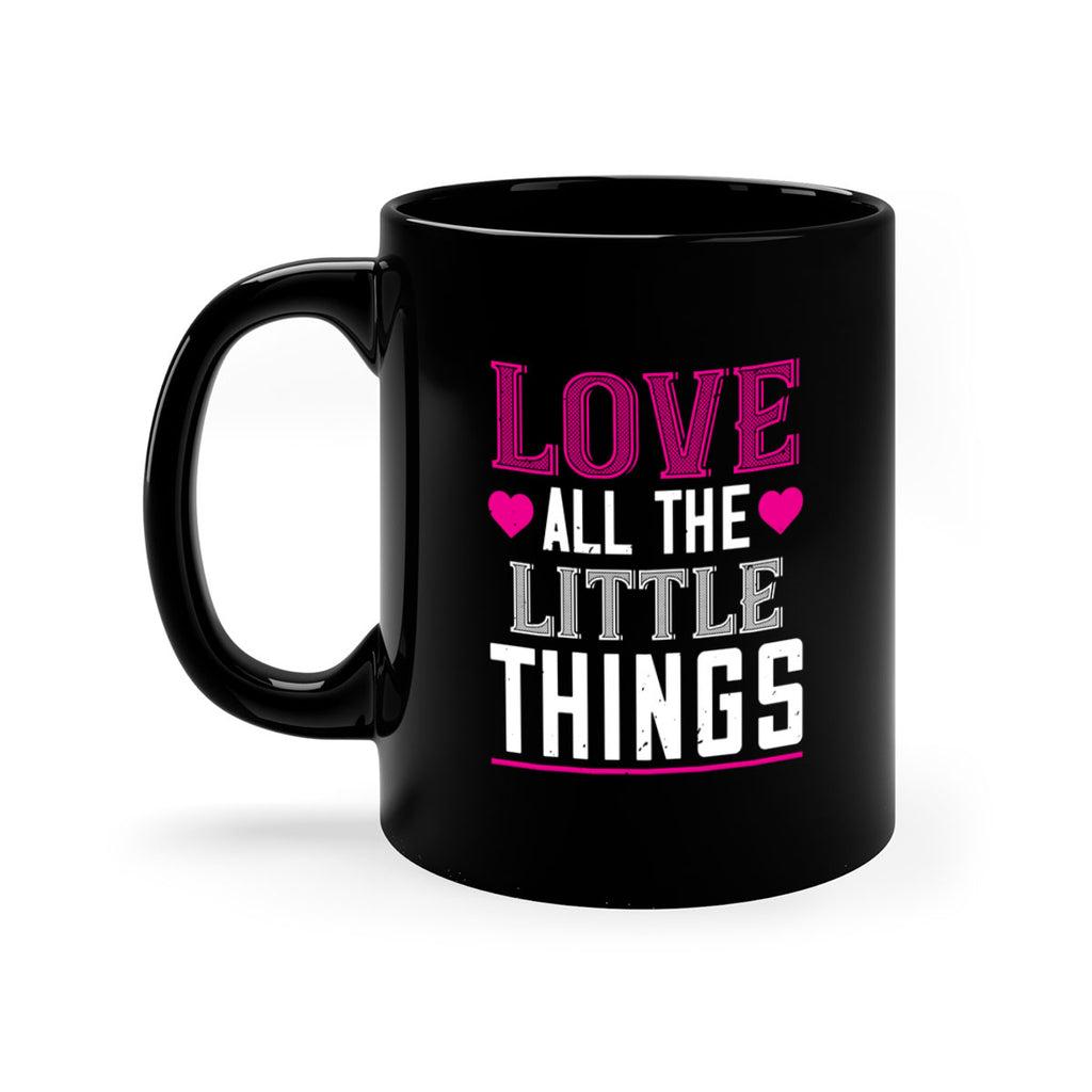love all the little thing 46#- valentines day-Mug / Coffee Cup