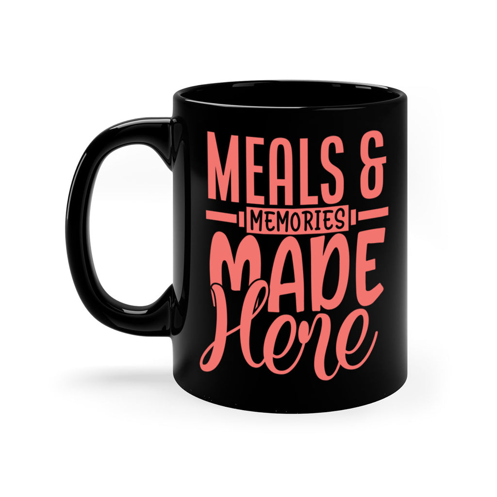 meals memories made here 12#- kitchen-Mug / Coffee Cup