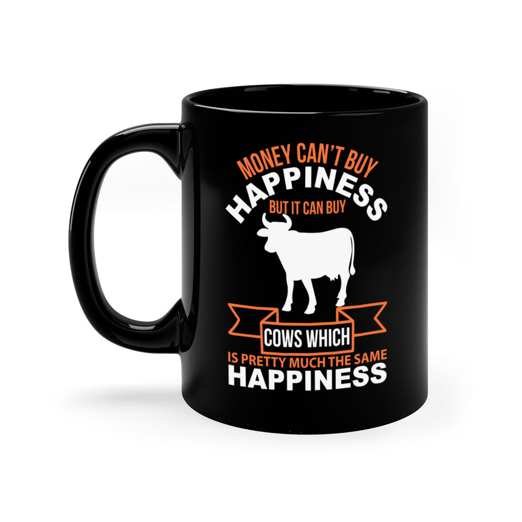 money can’t buy happiness but it can buy cows which is pretty much the same happiness Style 1#- Cow-Mug / Coffee Cup