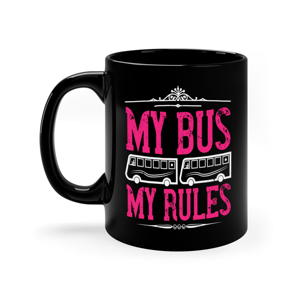 my bus my rules Style 20#- bus driver-Mug / Coffee Cup