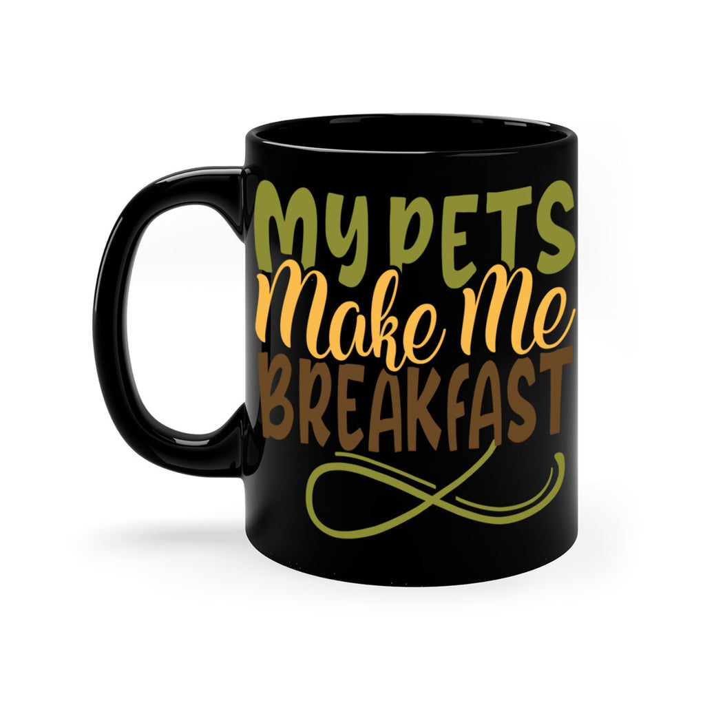 my pets make me breakfast 3#- Farm and garden-Mug / Coffee Cup