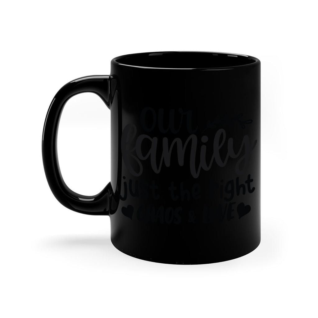 our family just the right chaos love 22#- Family-Mug / Coffee Cup