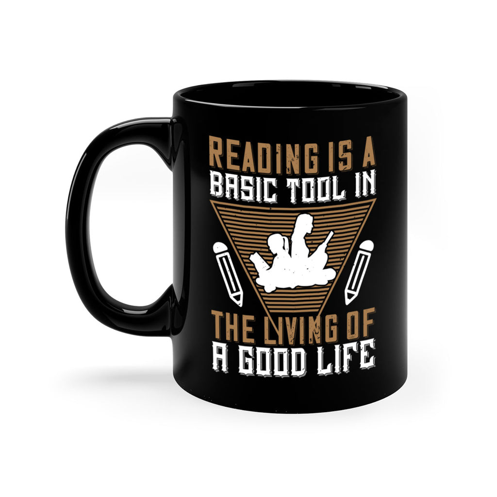 reading is a basic tool in the living of a good life 18#- Reading - Books-Mug / Coffee Cup