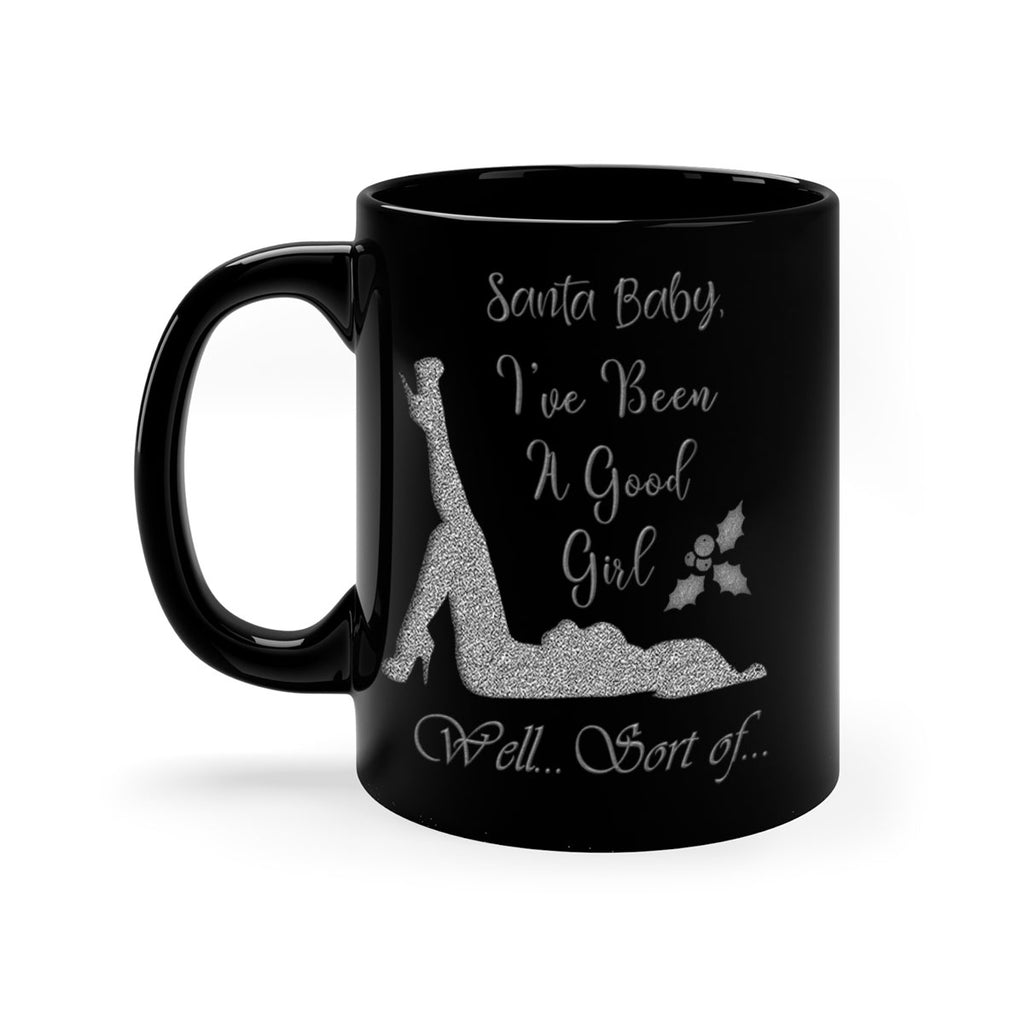 santa ive been a good girl well sort of silver 443#- christmas-Mug / Coffee Cup
