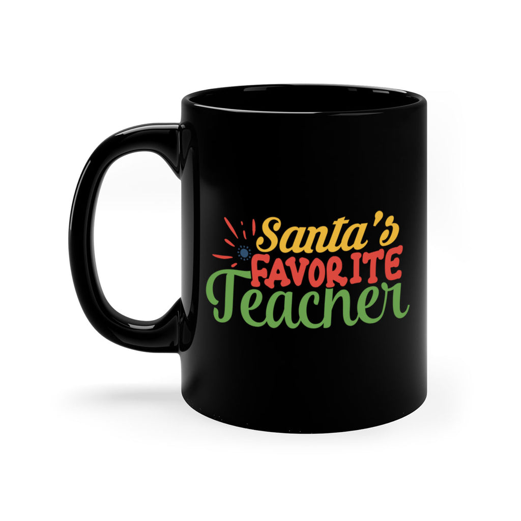 santas favorite teacher Style 152#- teacher-Mug / Coffee Cup