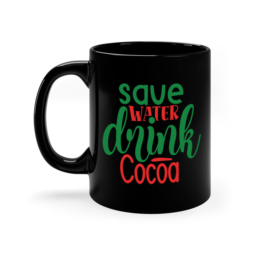 save water drink cocoa style 1167#- christmas-Mug / Coffee Cup
