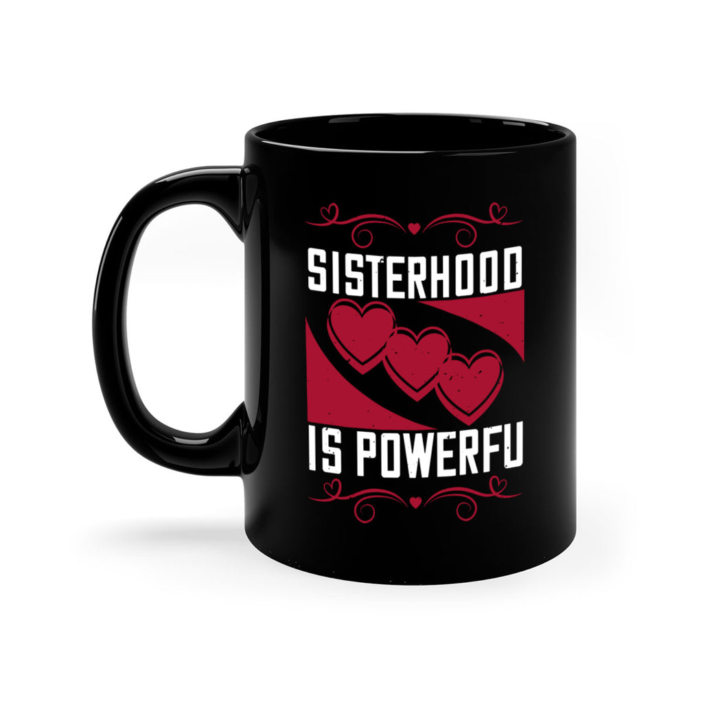 sisterhood is powerful 15#- sister-Mug / Coffee Cup