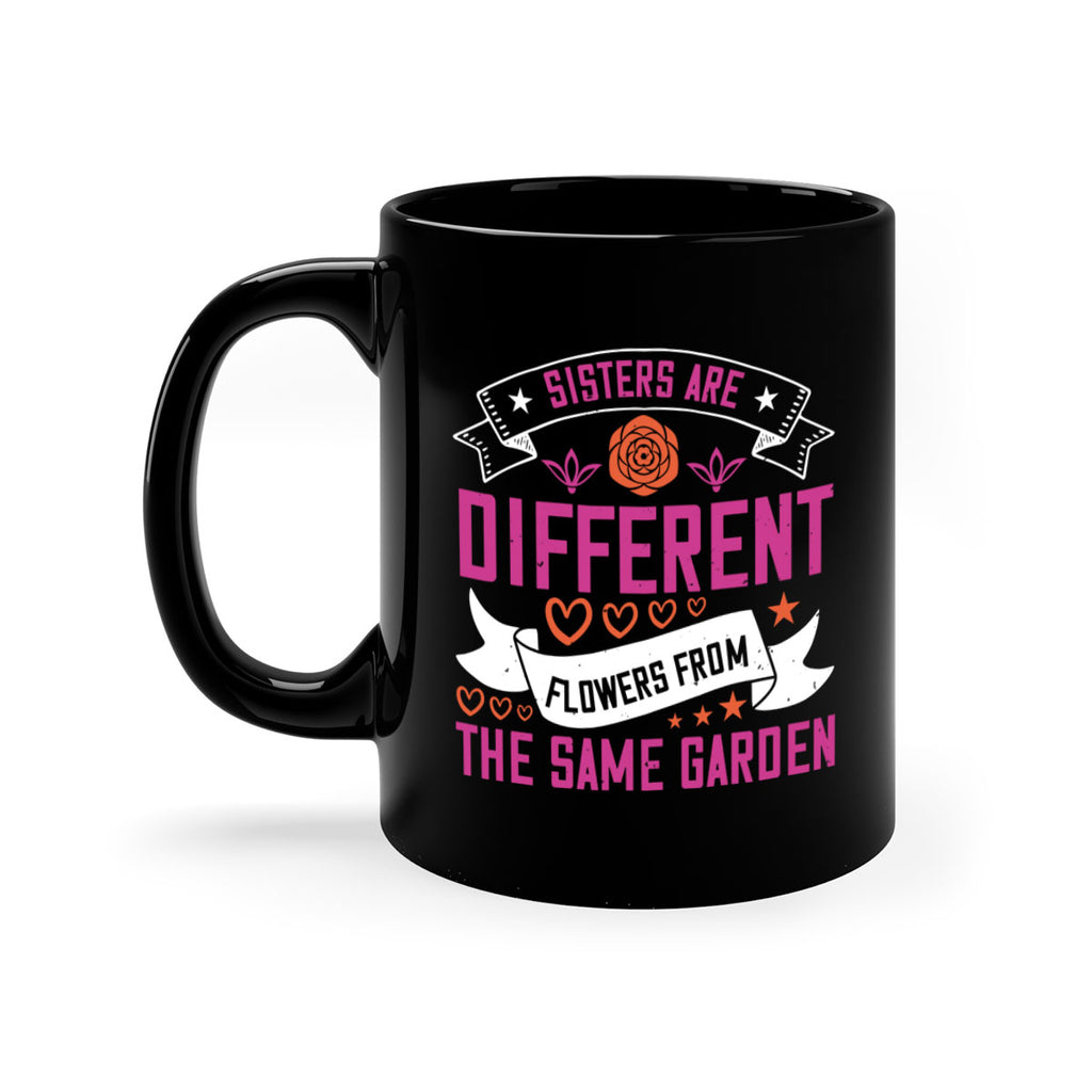 sisters are different flowers from the same garde 13#- sister-Mug / Coffee Cup