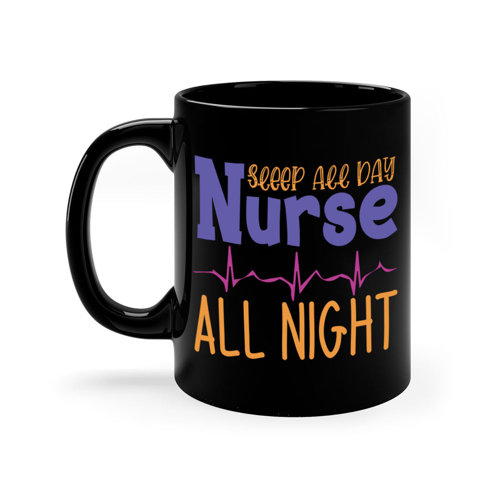 sleep all day nurse all night Style Style 34#- nurse-Mug / Coffee Cup