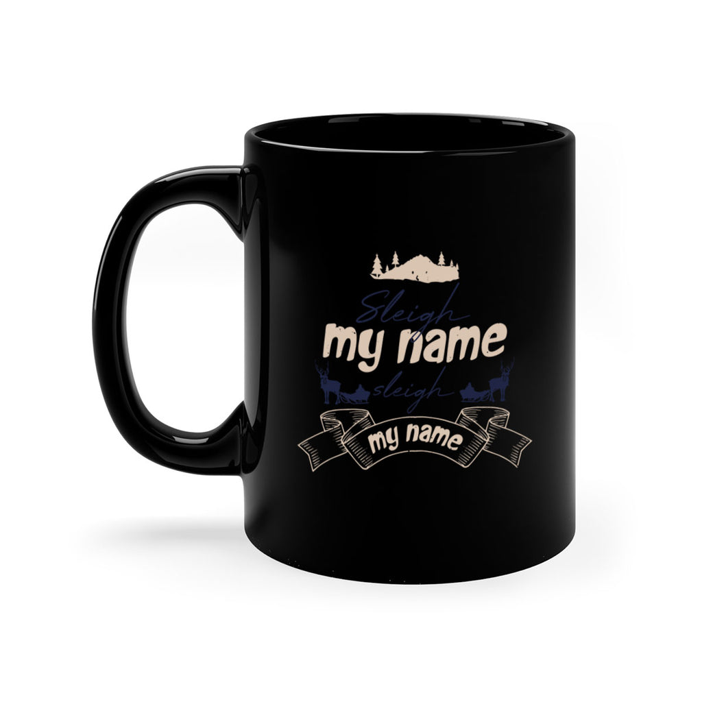 sleigh my name sleigh my name 362#- christmas-Mug / Coffee Cup