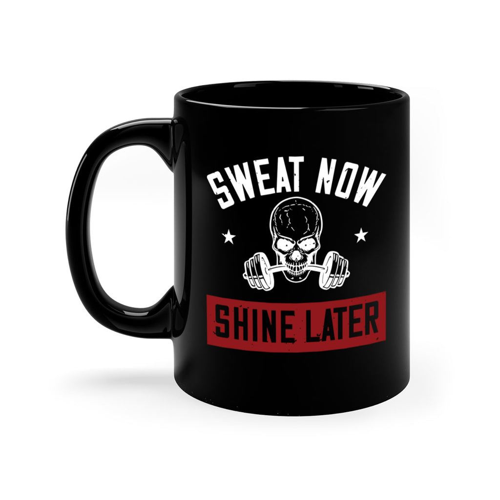 sweat now shine later 68#- gym-Mug / Coffee Cup