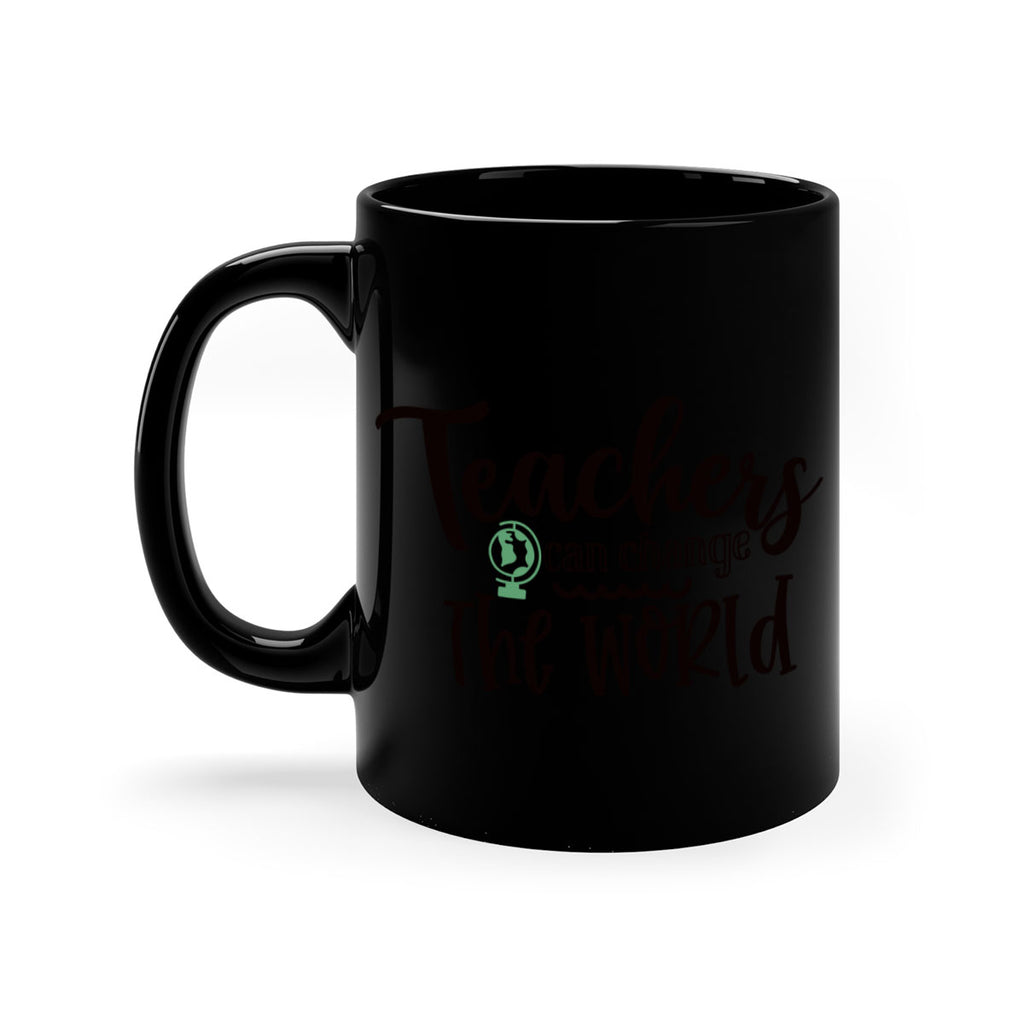 teachers can change the world Style 135#- teacher-Mug / Coffee Cup