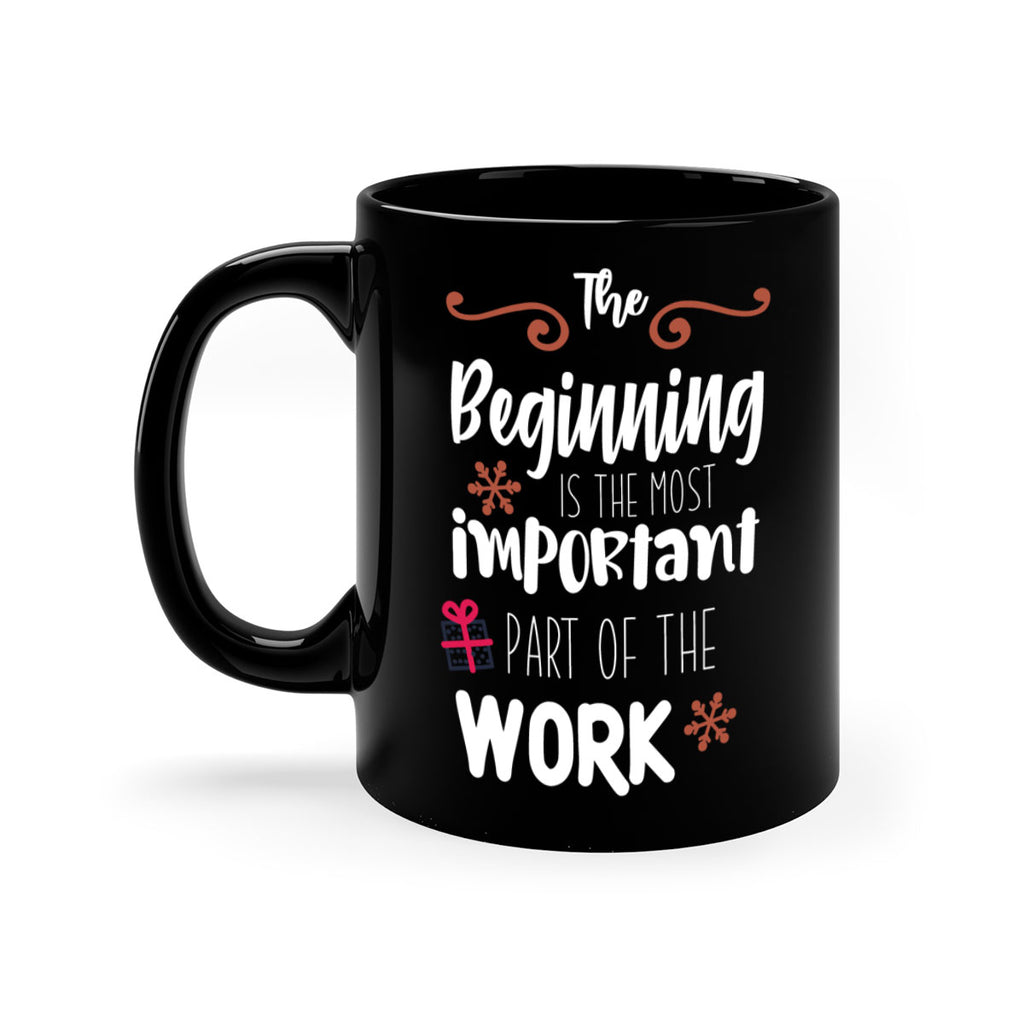 the beginning is the most important part of the work style 1189#- christmas-Mug / Coffee Cup