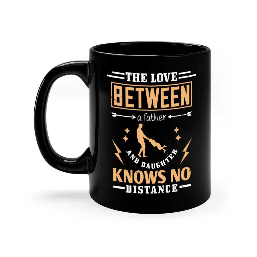 the love between a father and daughter knows no distance 161#- fathers day-Mug / Coffee Cup