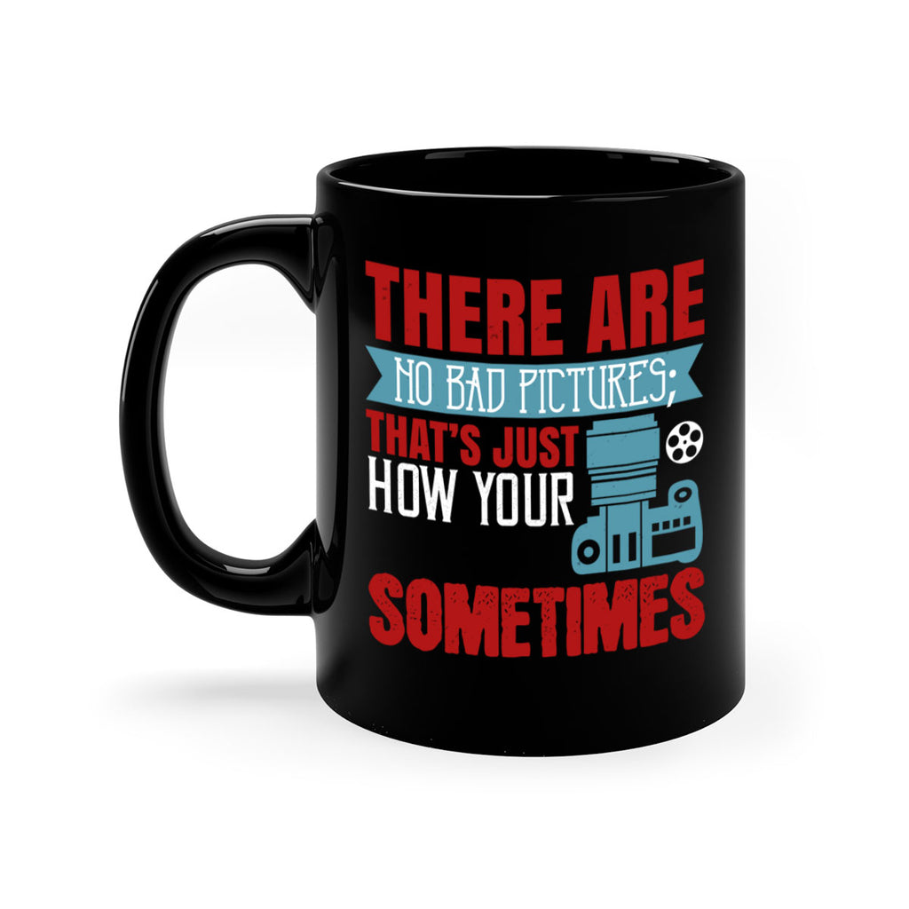 there are no bad pictures 8#- photography-Mug / Coffee Cup