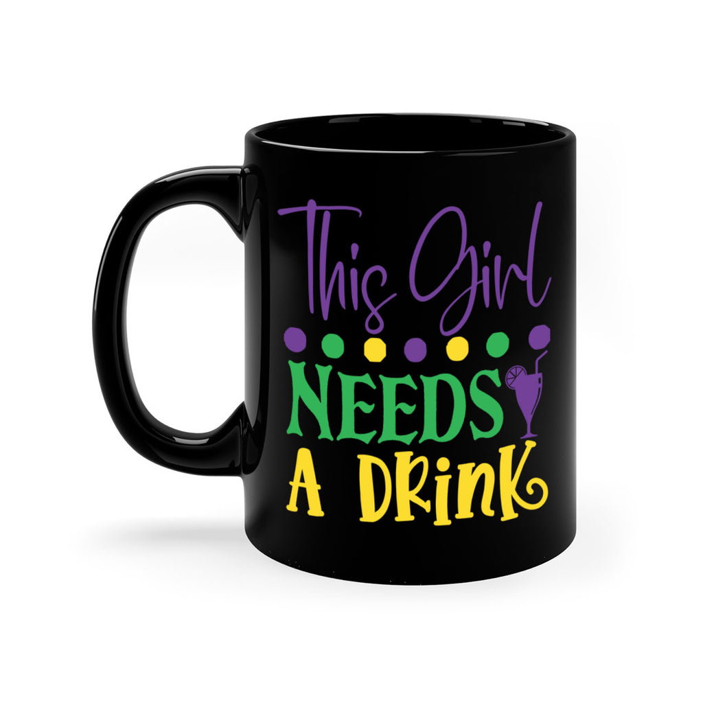 this girl needs a drink 74#- mardi gras-Mug / Coffee Cup