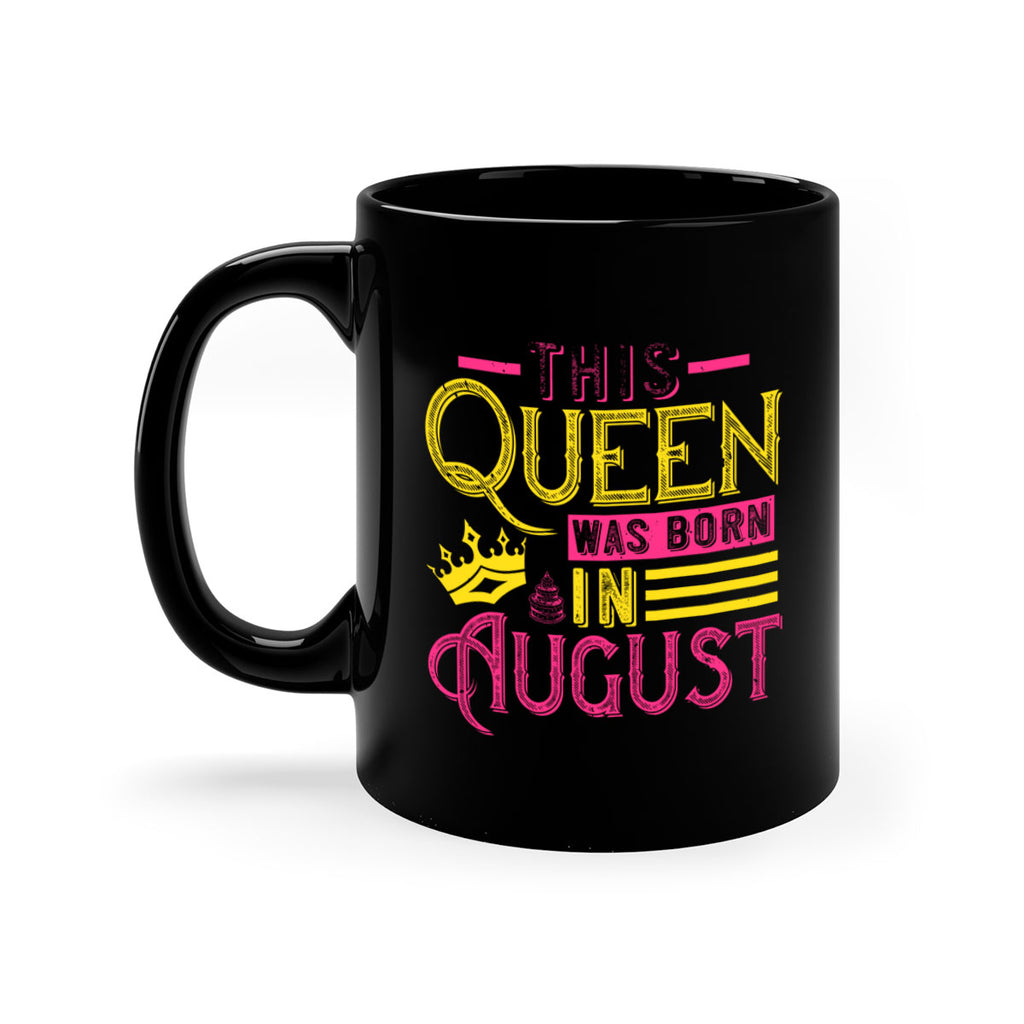 this queen was born in august Style 26#- birthday-Mug / Coffee Cup
