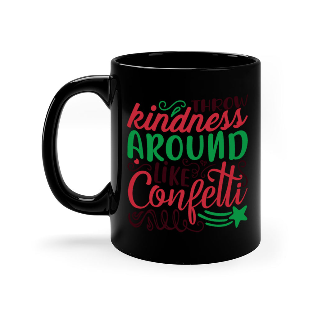 throw kindness around likeconfetti 6#- christmas-Mug / Coffee Cup