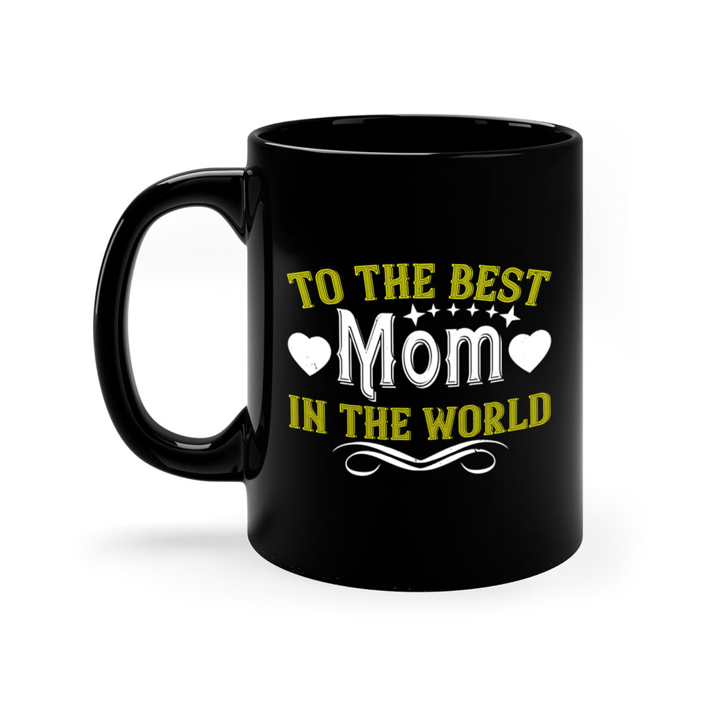 to the best mom in the world 32#- mom-Mug / Coffee Cup