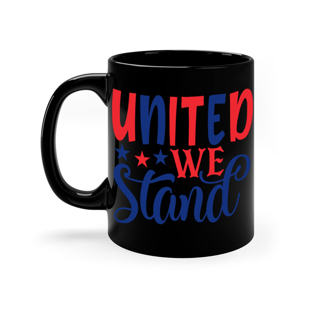 united we stand Style 75#- 4th Of July-Mug / Coffee Cup