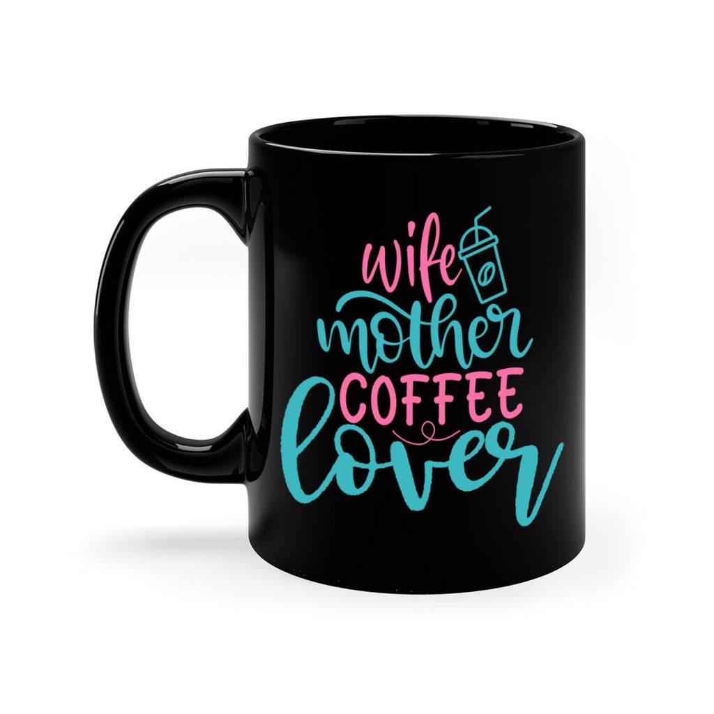 wife mother coffee lover 276#- coffee-Mug / Coffee Cup