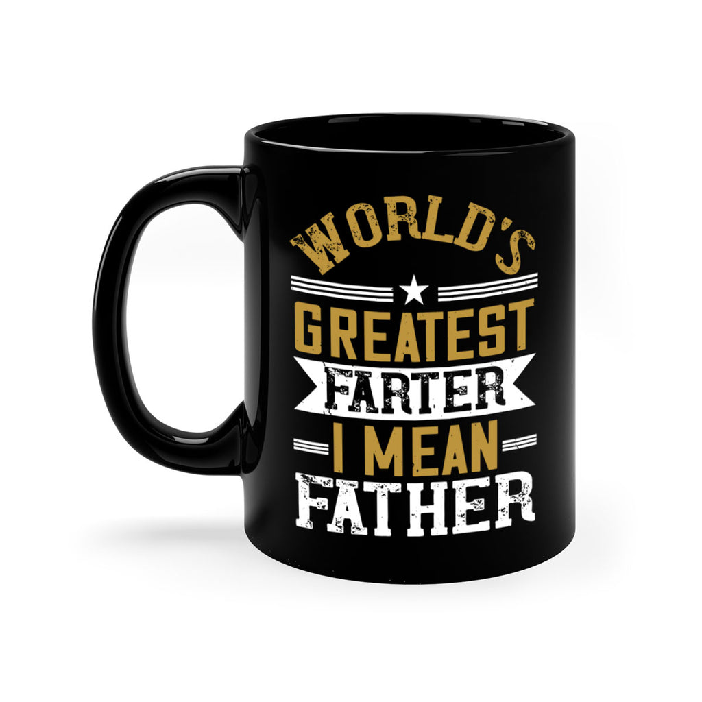 world’s greatest farter i mean my father 139#- fathers day-Mug / Coffee Cup