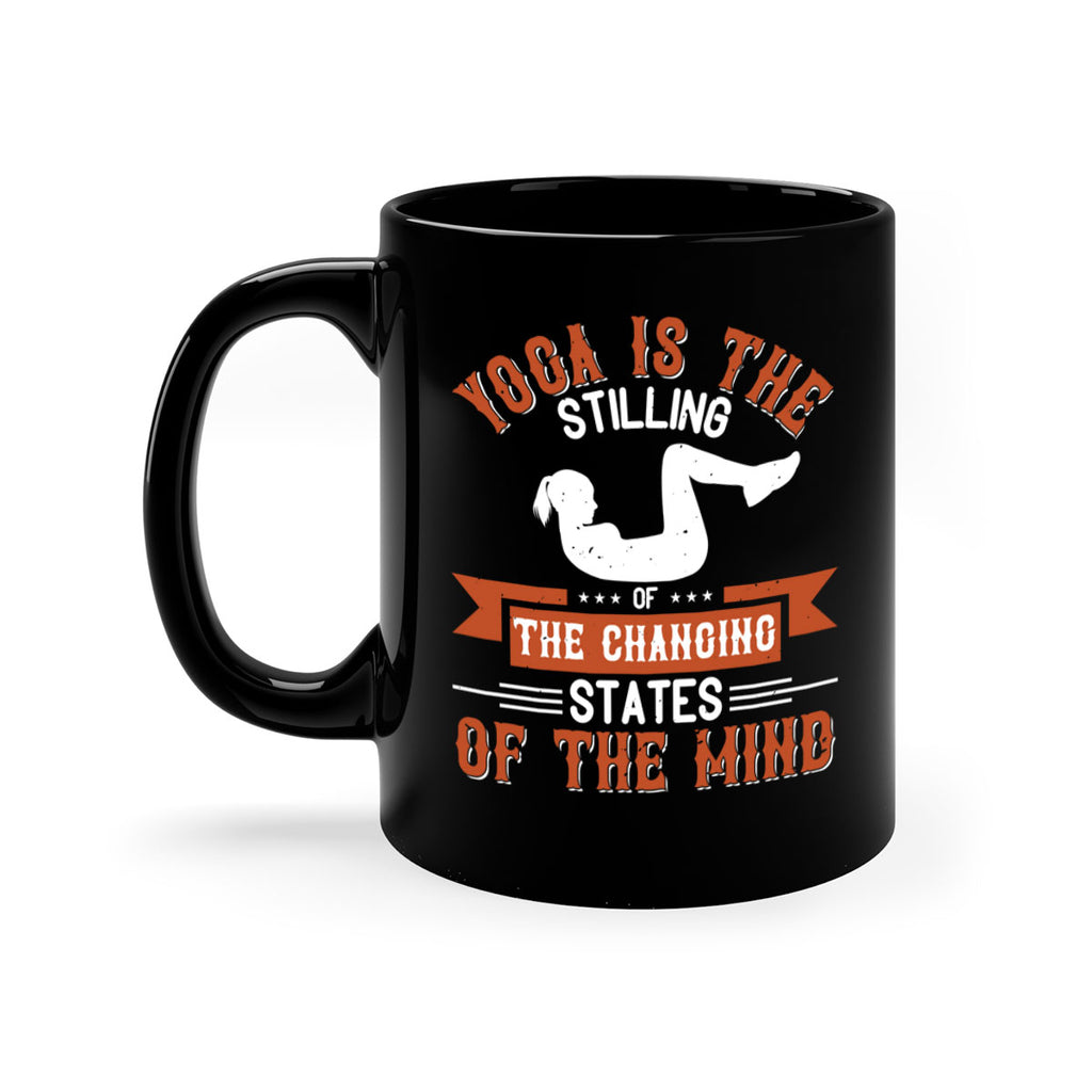 yoga is the stilling of the changing states of the mind 12#- yoga-Mug / Coffee Cup