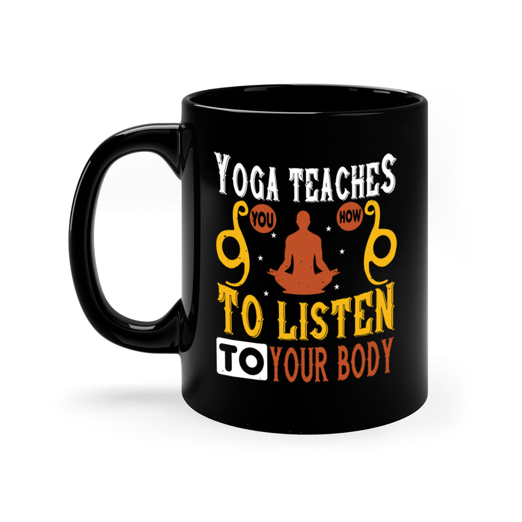 yoga teaches you how to listen to your body 6#- yoga-Mug / Coffee Cup