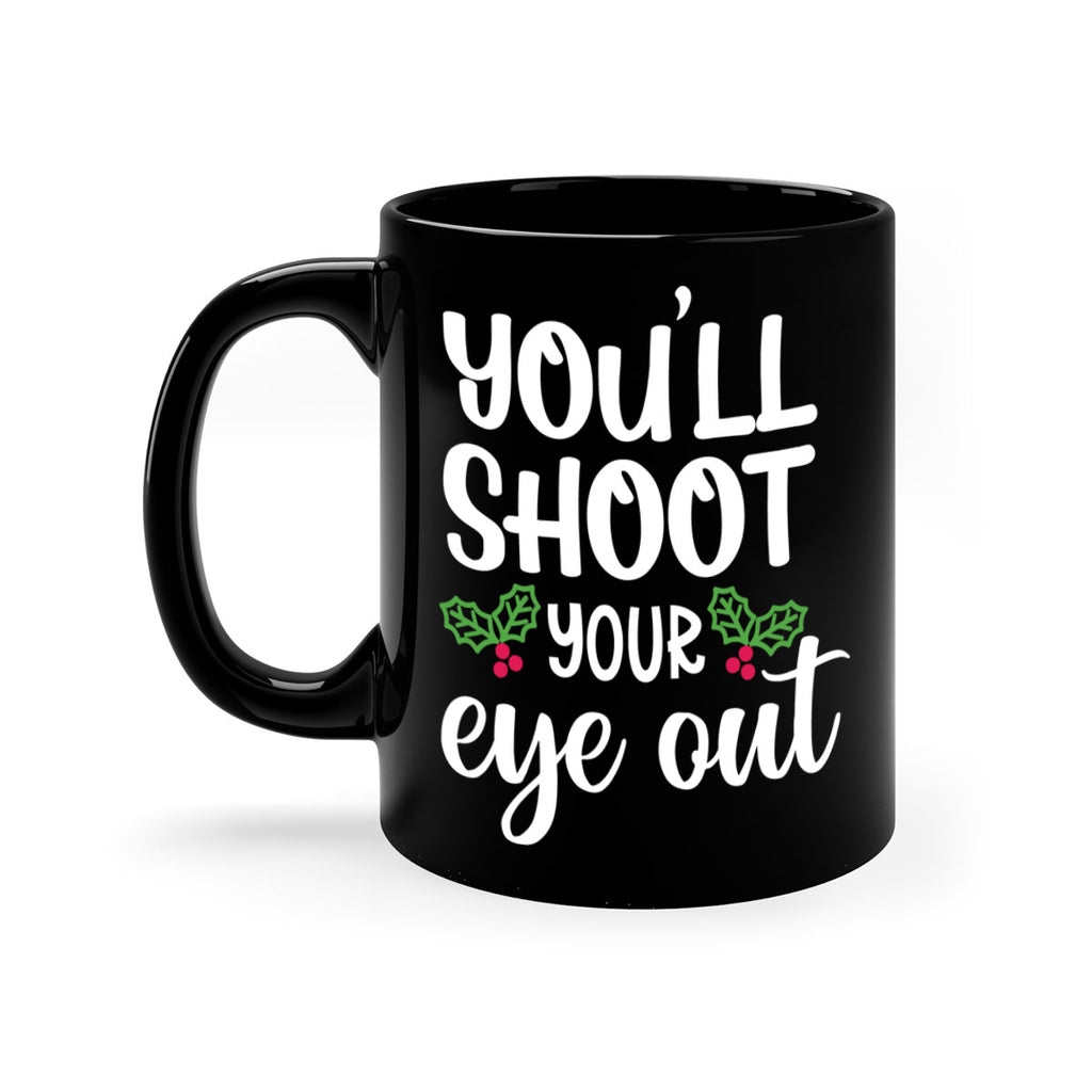 you'll shoot your eye out style 1251#- christmas-Mug / Coffee Cup