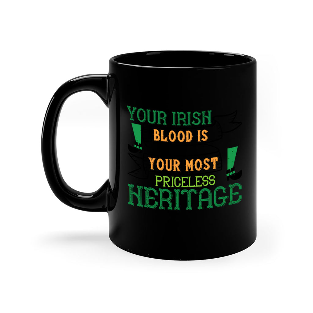 your irish blood is your most priceless heritage Style 3#- St Patricks Day-Mug / Coffee Cup