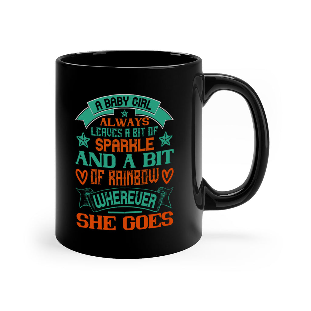 A baby girl always leaves a bit of sparkle and a bit of rainbow wherever she goes Style 145#- baby2-Mug / Coffee Cup