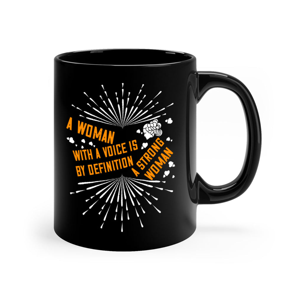 A woman with a voice is by definition a strong woman Style 85#- World Health-Mug / Coffee Cup