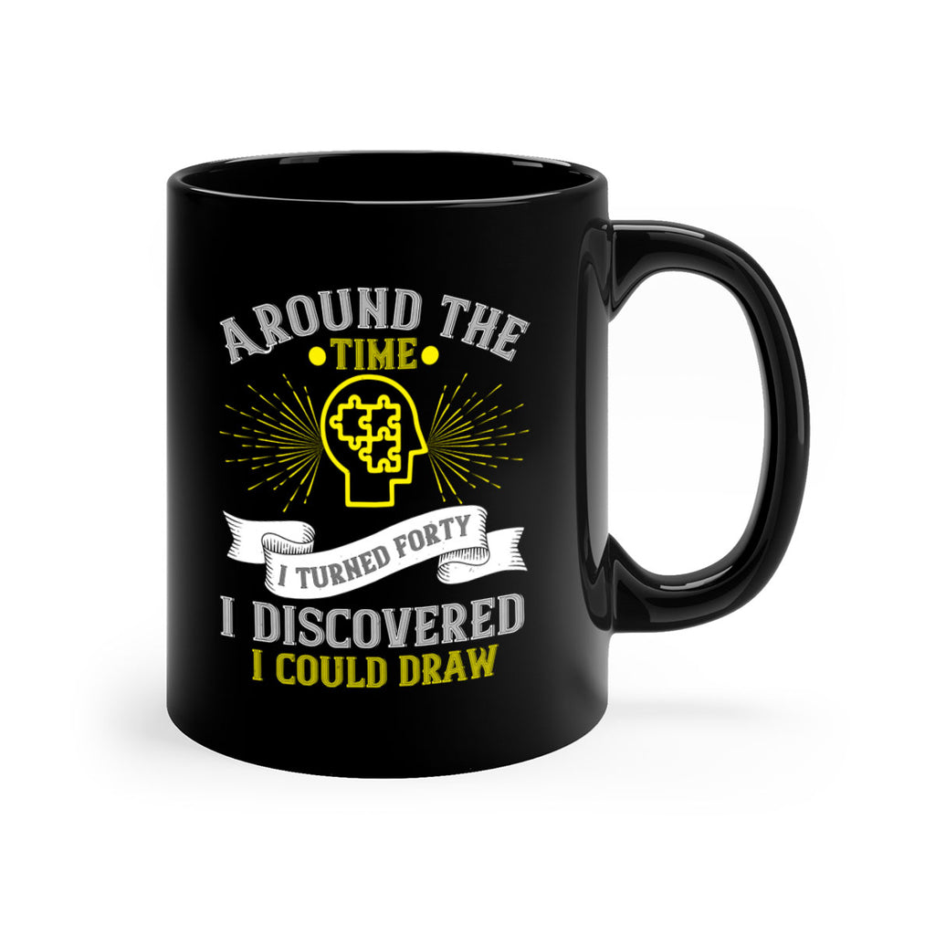 Around the time I turned forty I discovered I could draw Style 39#- Self awareness-Mug / Coffee Cup