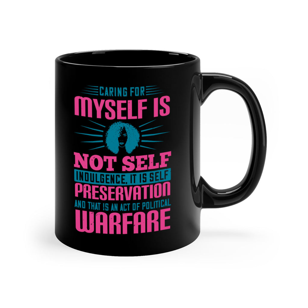 Caring for myself is not selfindulgence it is selfpreservation Style 36#- Afro - Black-Mug / Coffee Cup