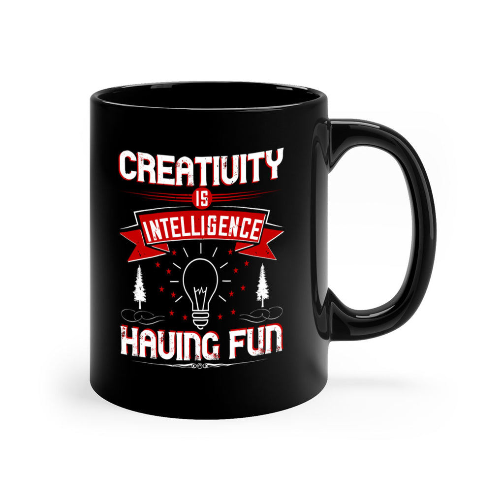Creativity Is Intelligence Having Fun Style 49#- motivation-Mug / Coffee Cup