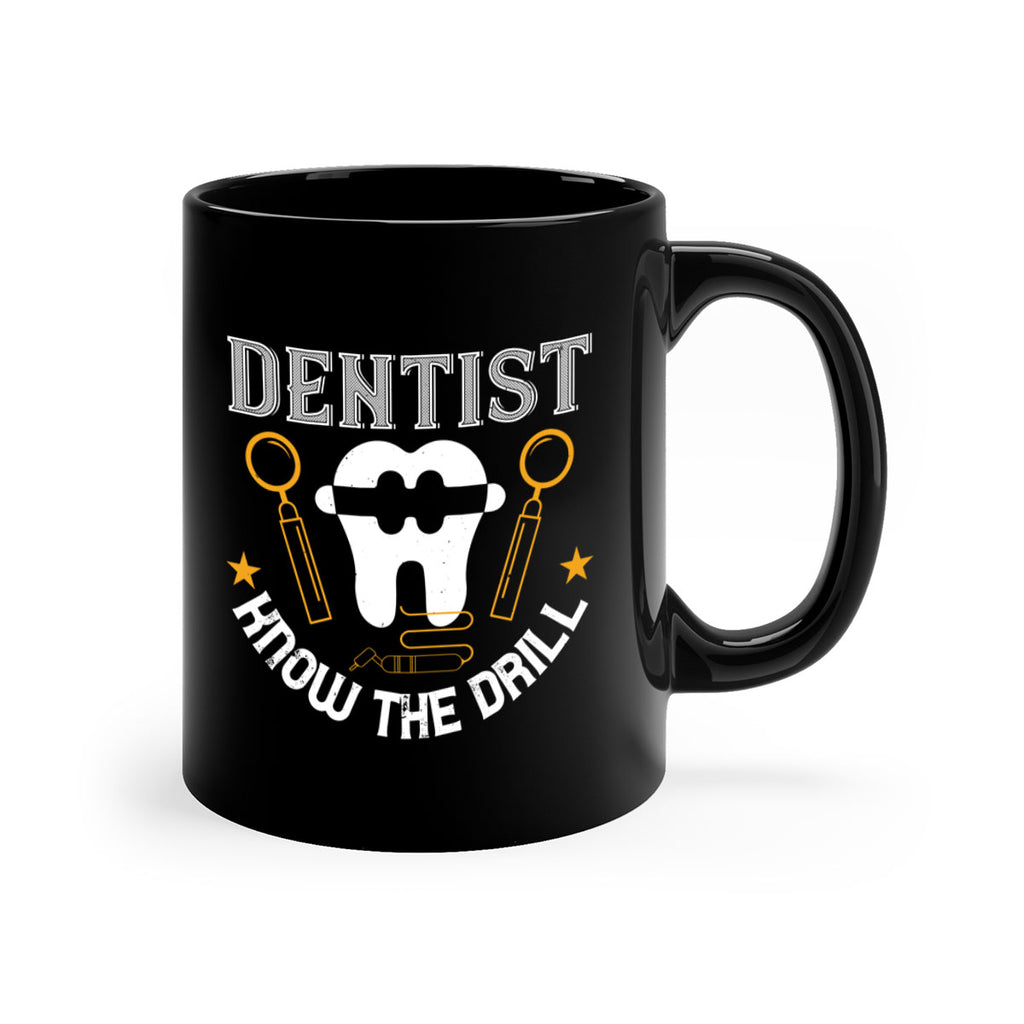 Dentist know the drill Style 46#- dentist-Mug / Coffee Cup