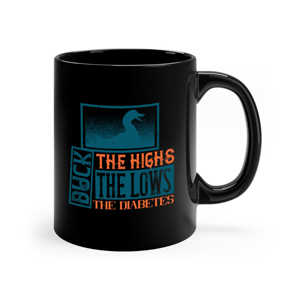 Duck The Highs Duck The Lows Duck The Diabetes Style 40#- diabetes-Mug / Coffee Cup