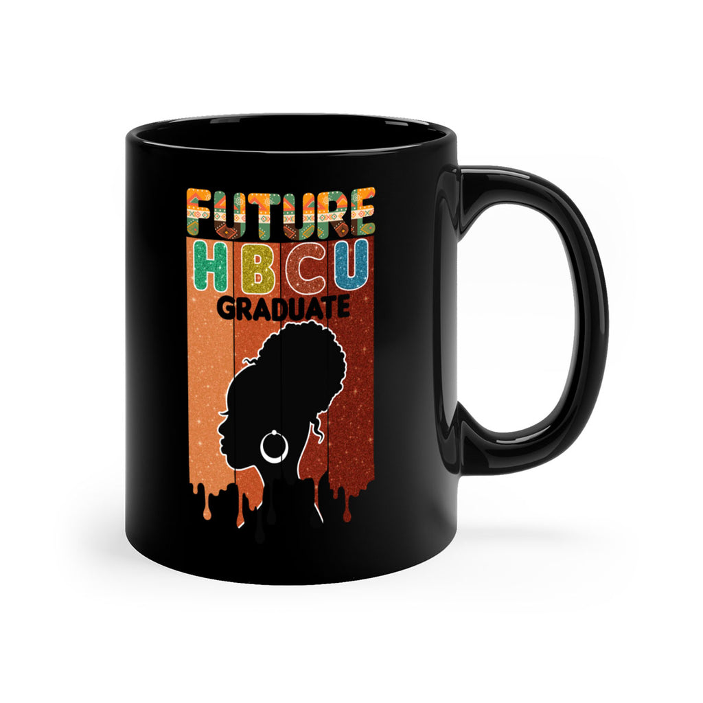 Future Hbcu Grad History Black Melanin 21#- juneteenth-Mug / Coffee Cup