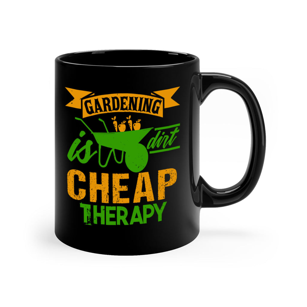 Gardening is dirt cheap therapy 62#- Farm and garden-Mug / Coffee Cup