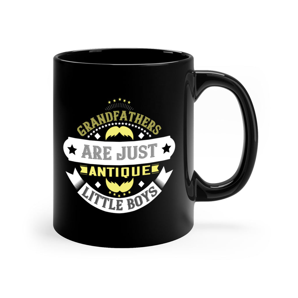 Grandfathers are just antique little boys 123#- grandpa-Mug / Coffee Cup
