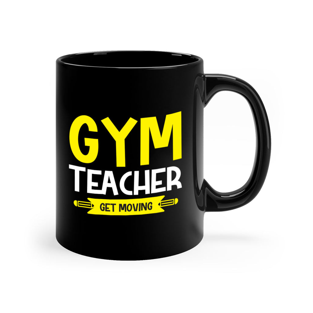 Gym Teacher get Moving Style 116#- teacher-Mug / Coffee Cup