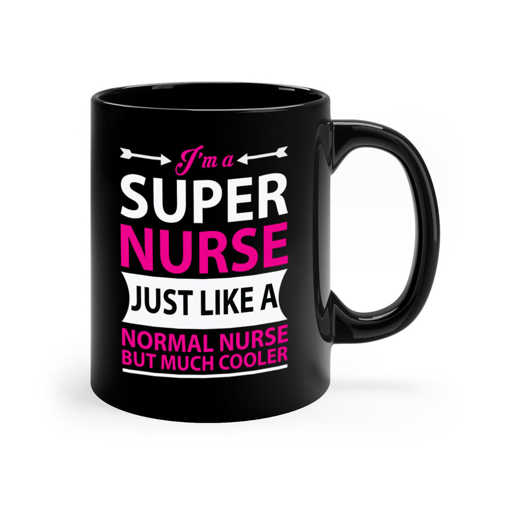 I am super nurse just Style 326#- nurse-Mug / Coffee Cup