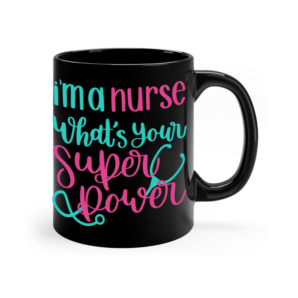 Im A Nurse Whats Your Superpower Style Style 157#- nurse-Mug / Coffee Cup