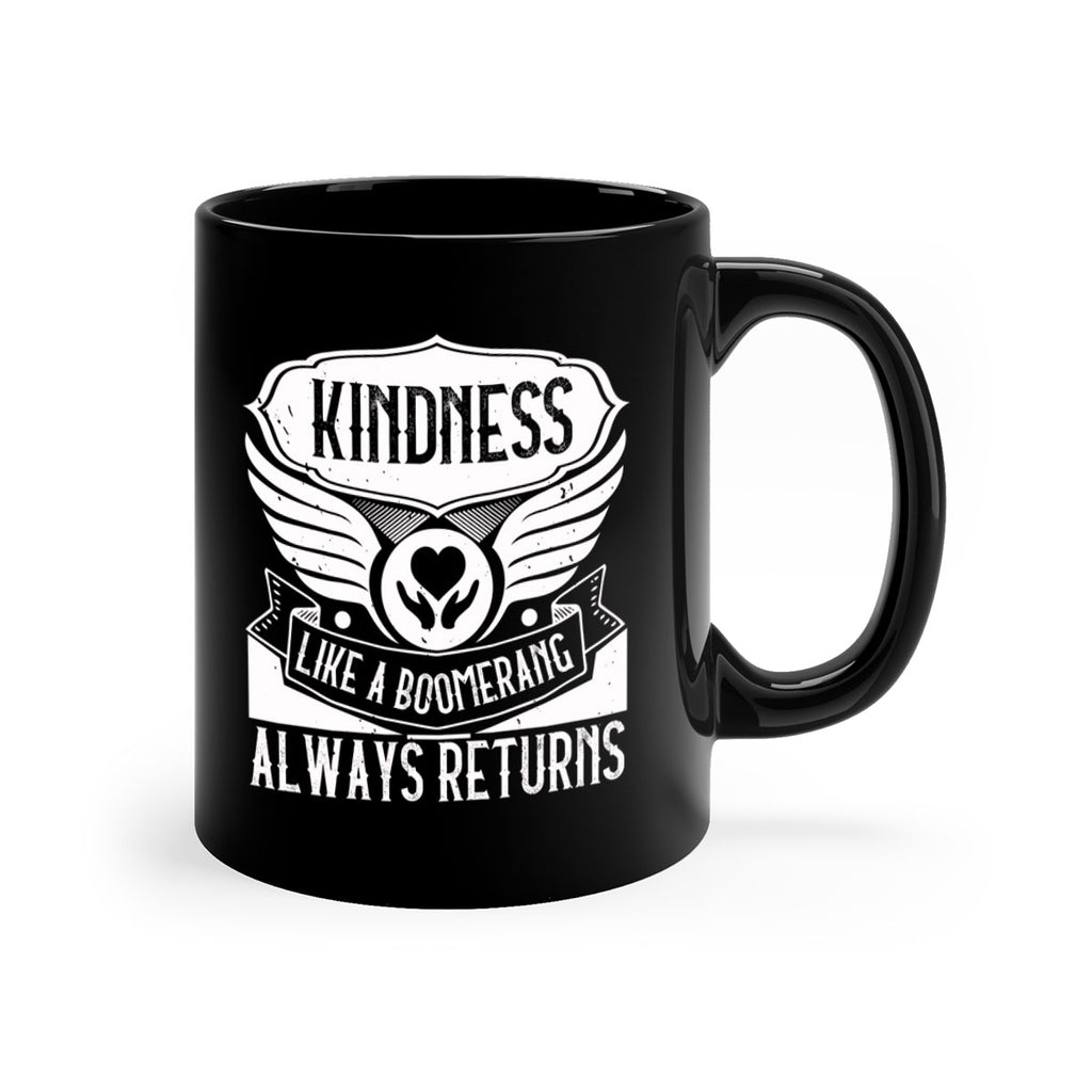 Kindness like a boomerang always returns Style 43#-Volunteer-Mug / Coffee Cup